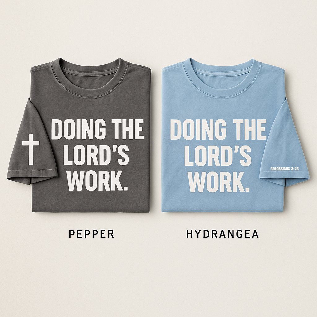 Doing The Lord's Work Tee